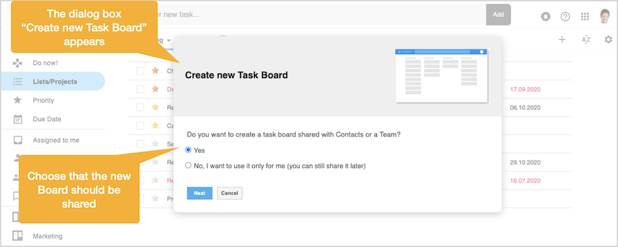 First you need to specify whether you want to share the task board with contacts or a team - or whether you want to use it for your own